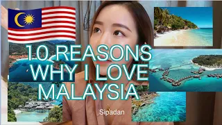 10 Reasons of Why I Love My Country MALAYSIA