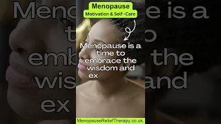 Menopause is a time to embrace the wisdom and experience that comes with age #shortsvideo #menopause