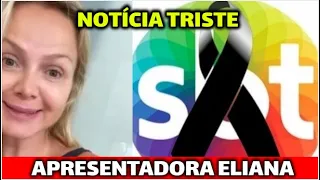 INFELIZMENTE: Aos 47 anos Apresentadora Eliana do SBT, é afastada da emissora de Silvio Santos VEJA