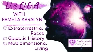 Extraterrestrial Races, Galactic History, Multidimensional Living-Live Q and A