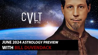 June 2024: Astrology Preview with Bill Duvendack