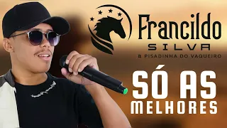 SÓ AS MELHORES 2024 - FRANCILDO SILVA 2024