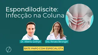 Infecção na coluna: Espondilodiscite - infecção do disco intervertebral [Parte 1/2]