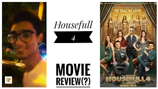 Housefull 4 Movie Review(?) by Sourajit Dey| Akshyay Kumar| Kriti Sanon | Riteish Deshmukh| Pooja