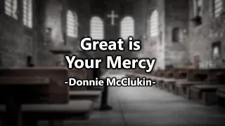 Great is Your Mercy (with lyrics) -Donnie McClukin-