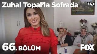 Zuhal Topal'la Sofrada 66. Bölüm