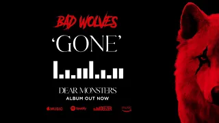 Bad Wolves - Gone (Official Audio)