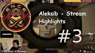 Aleksib - Stream Highlights #3 (26/3/2019) | CS:GO