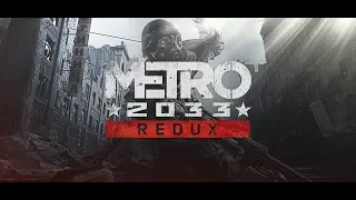 METRO 2033 REDUX 1080p full HD 60FPS