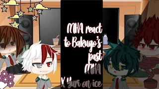 MHA react to Bakugo’s past||Bakugo as Yuri.P||1.8K+special