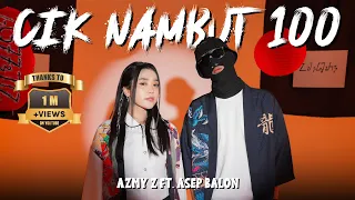 CIK NAMBUT 100 - AZMY Z Ft. ASEP BALON (Official Music Video)