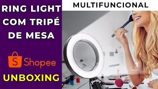 RING LIGHT LED COM TRIPÉ DE MESA BARATO COMPRADO NA SHOPEE É BOM ? VALE A PENA ? UNBOXING VIA CHINA