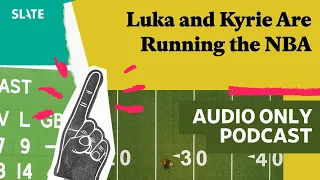 Luka and Kyrie Are Running the NBA | Hang Up and Listen