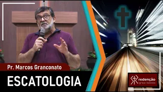 ESCATOLOGIA | 06. A grande tribulação (Parte 2) - Pr. Marcos Granconato