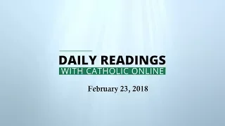 Daily Reading for Friday, February 23rd, 2018 HD