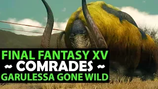 Final Fantasy 15 COMRADES - HUNT Garulessa Gone Wild - FFXV Multiplayer Expansion