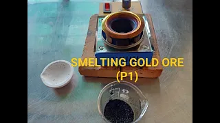 Smelting gold ore (P1)