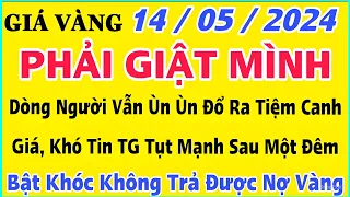 Giá vàng hôm nay 9999 ngày 14/5/2024 | GIÁ VÀNG MỚI NHẤT || Xem bảng giá vàng SJC 9999 24K 18K 10K