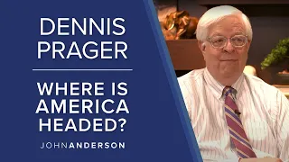 Where is America Headed? | Dennis Prager