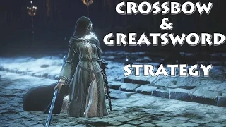 Dark Souls 3: Ashes of Ariandel -- Sister Friede boss kill, Crossbow & Greatsword strategy