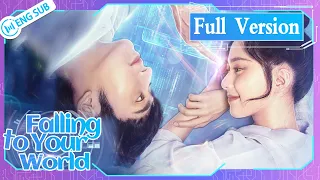 【FULL VER.】Falling to Your World 💙Fall in love with an NPC in the Metaverse | 跨越世界来见你