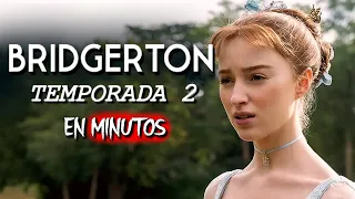 THE BRIDGERTON (Temporada 2) RESUMEN EN MINUTOS