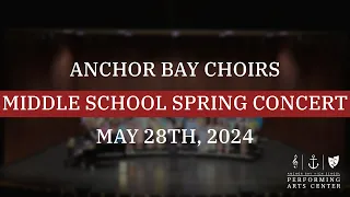 Anchor Bay Choirs - Middle School Spring Concert - 5/28/2024