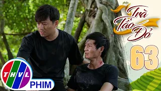 TRÀ TÁO ĐỎ - Phần 2 | Tập 63[4]: Hiếu gửi lại những người bạn để tiếp tục cuộc hành trình phía trước