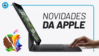 Um grandão e um pequenininho: Conheça os novos iPads Pro e Air de 2024