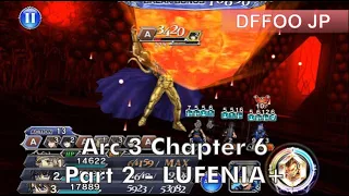 [ DFFOO JP ] - Arc 3 Chapter 6 Part 2 LUFENIA+ - Noel, Locke, Noctis