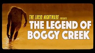 The Lucid Nightmare - The Legend of Boggy Creek Review