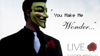 Anonymous Electronica - "You Make Me Wonder...LIVE"