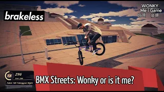 Is BMX Streets Wonky?... Or is it me?