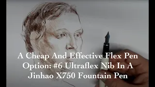 A cheap and effective flex pen option: #6 Ultraflex nib paired with a JInhao X750 fountain pen