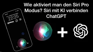 Wie aktiviert man den Siri Pro Modus? Siri mit KI verbinden ChatGPT