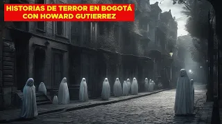 Bogotá de terror con Howard Gutierrez