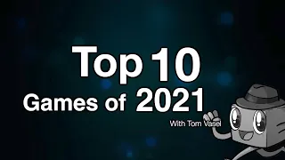 Top 10 Games of 2021 revisited with Tom Vasel