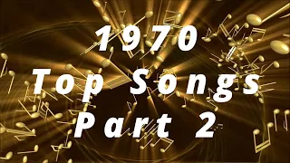 1970  Top Songs - Part  2