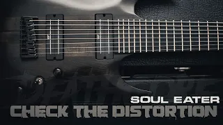 Check the Distortion - Soul Eater || 8 String Deathcore Djent