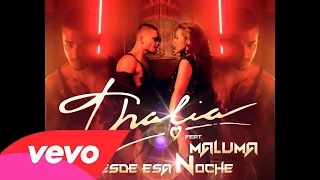 Thalía ~ Desde Esa Noche (Remix) ft. Maluma (Audio Oficial)
