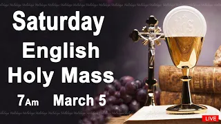 Catholic Mass Today I Daily Holy Mass I Saturday March 5 2022 I English Holy Mass I 7.00 AM