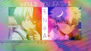 WOULD YOU RATHER | Mha/Bnha | Questions