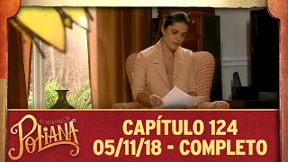 As Aventuras de Poliana | capítulo 124 - 05/11/18, completo