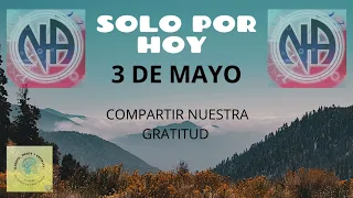 SOLO POR HOY - 🅽🅰🆁🅲🅾🆃🅸🅲🅾🆂 ​ 🅰🅽🅾🅽🅸🅼🅾🆂 - 3 DE MAYO - COMPARTIR NUESTRA GRATITUD