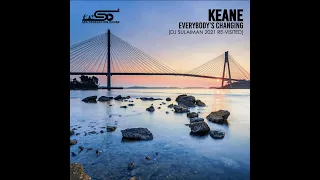 Keane - Everybody's Changing (DJ Sulaiman 2021 Re-Visited)