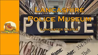 The Lancashire Police Museum - Lancaster Castle