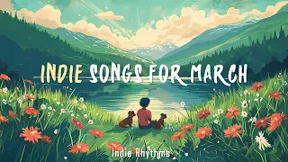 New Indie Folk | March 2024 - Music playlist for who like to travel freely