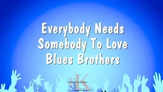 Everybody Needs Somebody To Love - Blues Brothers (Karaoke Version)