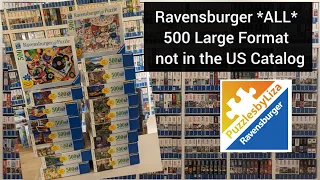 Ravensburger *ALL* 500 pieces Large Format *NOT* in 2024 US Catalog - puzzlesbyLiza
