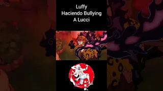 Luffy VS Lucci One Piece